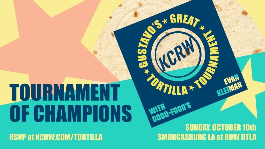 La Princesita wins the 2022 KCRW and Gustavo’s Great Tortilla Tournament