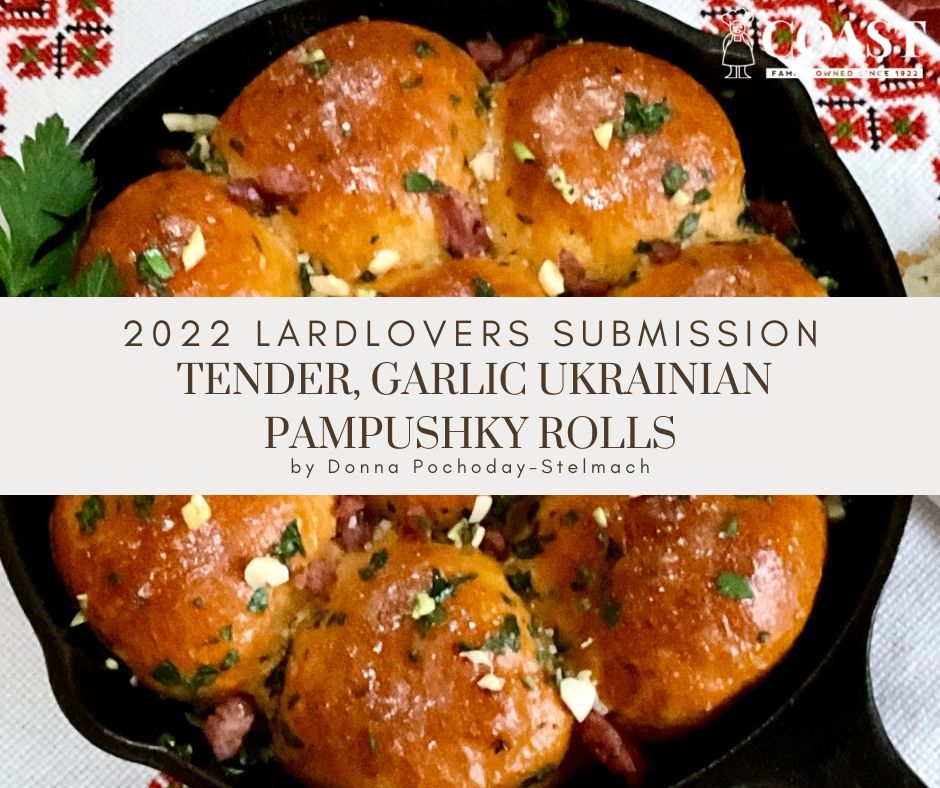 28 – 2022 LardLovers Submission Tender, Garlic Ukrainian Pampushky Rolls