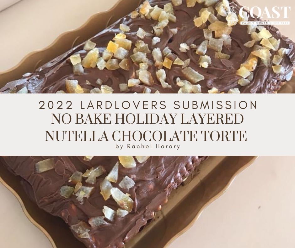 6 – 2022 LardLovers Submissions Nutella Torte